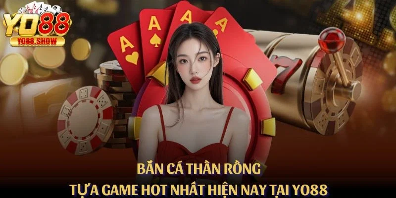 Bắn Cá Thần Rồng - Tựa Game Hot Nhất Trên Thị Trường